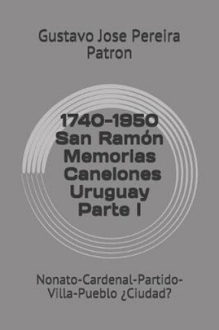 Cover of 1740-1950 Memorias San Ramon Canelones Uruguay