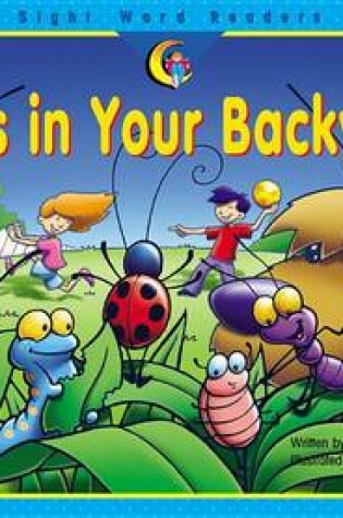 Cover of Bugs in Your Backyard