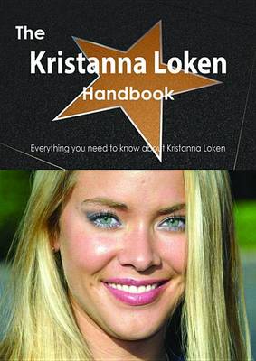 Book cover for The Kristanna Loken Handbook - Everything You Need to Know about Kristanna Loken