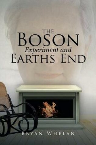 Cover of The Boson Experiment and Earths End