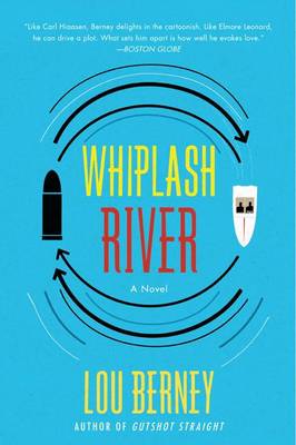 Whiplash River by Lou Berney