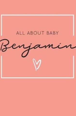 Cover of All About Baby Benjamin