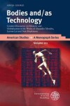 Book cover for Bodies And/As Technology