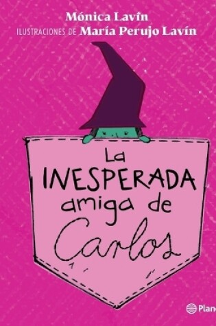 Cover of La Inesperada Amiga de Carlos / Carlos' Unexpected Friend