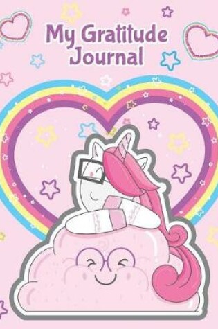 Cover of Gratitude Journal For Kids- Unicorn Cover 8.5" x 11" Notebook