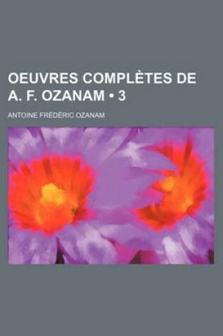 Cover of Oeuvres Completes de A. F. Ozanam (3)