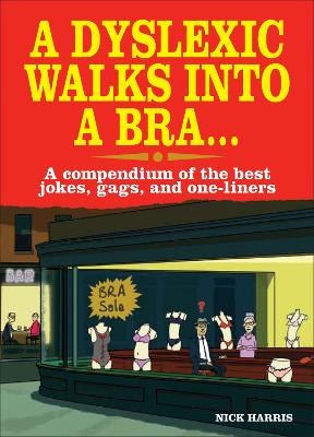 Book cover for A Dyslexic Walks Into a Bra