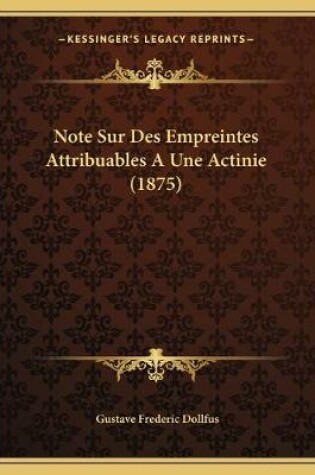 Cover of Note Sur Des Empreintes Attribuables A Une Actinie (1875)