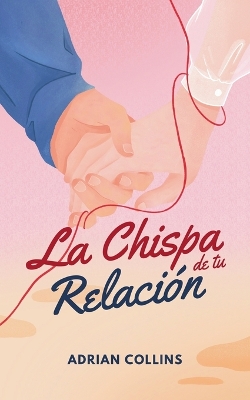 Cover of La Chispa de tu Relación