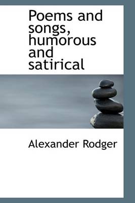 Book cover for Poems and Songs, Humorous and Satirical