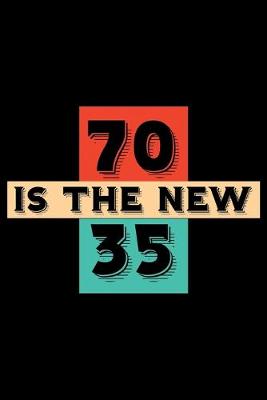 Book cover for 70 is the new 35