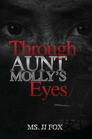 Cover of Through Aunt Molly's Eyes