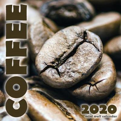 Book cover for Coffee 2020 Mini Wall Calendar