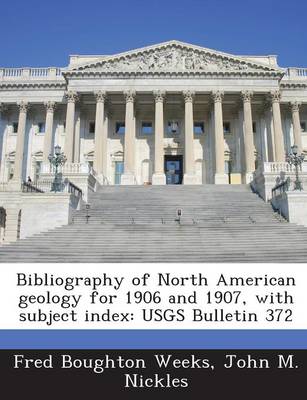 Book cover for Bibliography of North American Geology for 1906 and 1907, with Subject Index