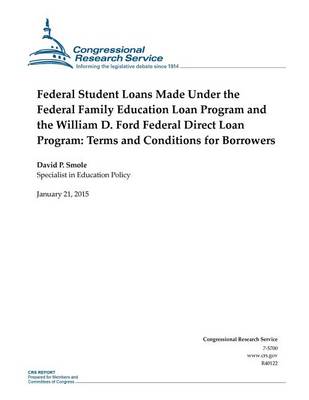 Book cover for Federal Student Loans Made Under the Federal Family Education Loan Program and the William D. Ford Federal Direct Loan Program