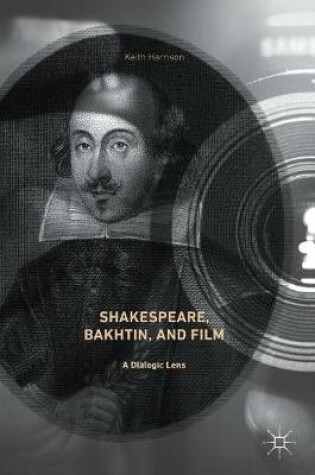 Cover of Shakespeare, Bakhtin, and Film