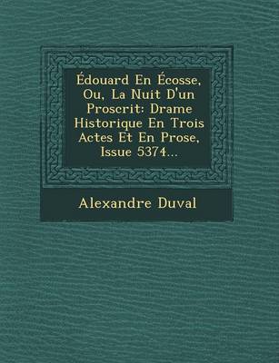 Book cover for Edouard En Ecosse, Ou, La Nuit D'Un Proscrit