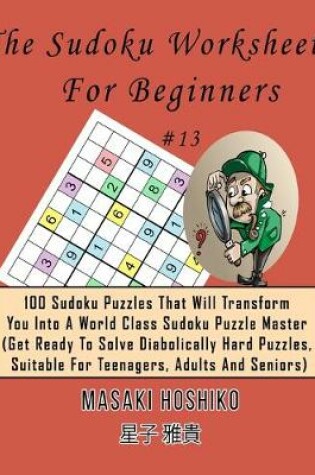 Cover of The Sudoku Worksheets For Beginners #13