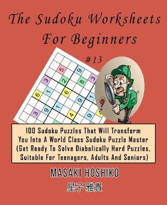 Book cover for The Sudoku Worksheets For Beginners #13