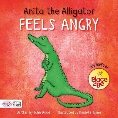 Cover of Anita the Alligator Feels Angry