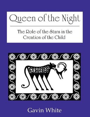 Book cover for Queen of the Night. the Role of the Stars in the Creation of the Child