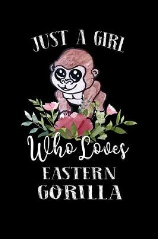 Cover of Just a Girl Who Loves Eastern Gorilla