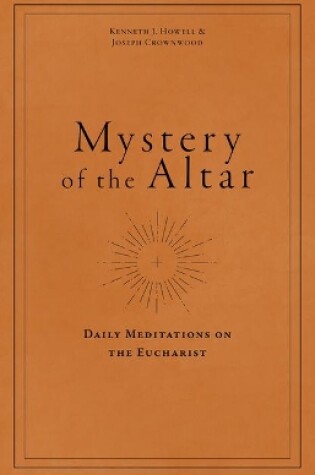 Cover of Mystery of the Altar: Daily Meditations on the Eucharist