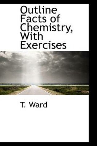 Cover of Outline Facts of Chemistry, with Exercises