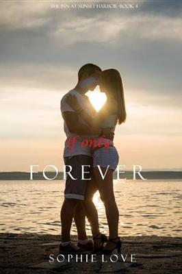 Cover of If Only Forever (the Inn at Sunset Harbor-Book 4)