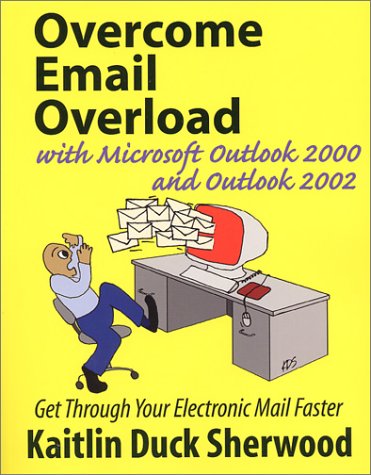 Cover of Overcome Email Overload with Microsoft Outlook and Outlook