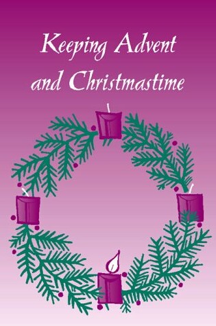 Cover of Keeping Advent & Christmastime