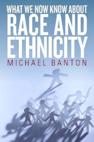 Cover of What We Now Know About Race and Ethnicity