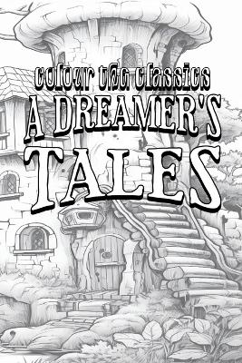 Cover of Lord Dunsany's A Dreamer's Tales [Premium Deluxe Exclusive Edition - Enhance a Beloved Classic Book and Create a Work of Art!]