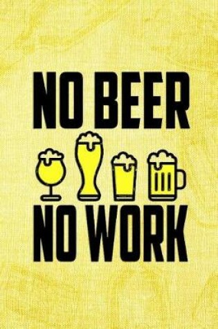 Cover of No Beer No Work