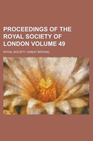 Cover of Proceedings of the Royal Society of London Volume 49