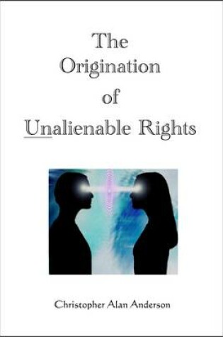 Cover of The Origination of Unalienable Rights