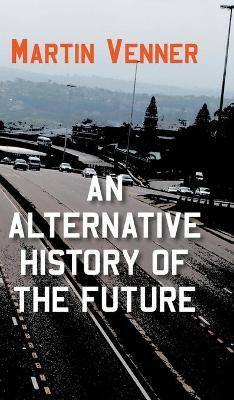 Book cover for An Alternative History of the Future