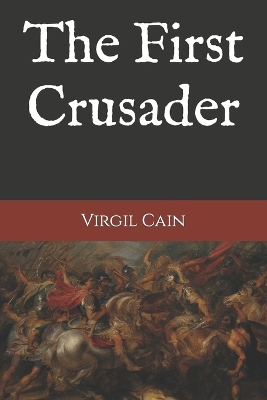 Book cover for The First Crusader