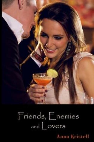 Cover of Friends, Enemies and Lovers