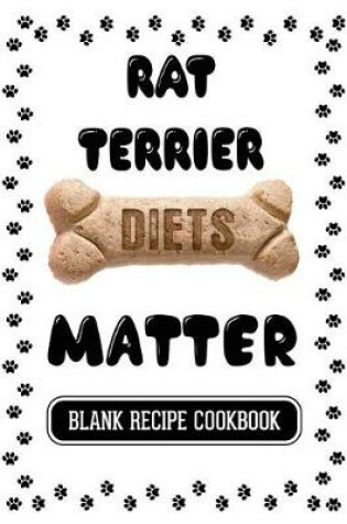 Cover of Rat Terrier Diets Matter