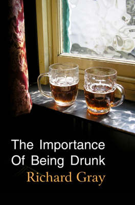 Book cover for The Importance of Being Drunk