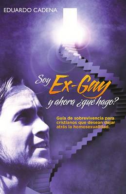 Cover of Soy ex gay, Y ahora que hago?