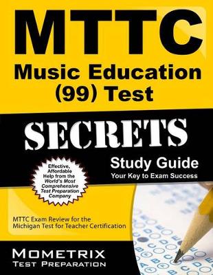 Cover of Mttc Music Education (99) Test Secrets Study Guide