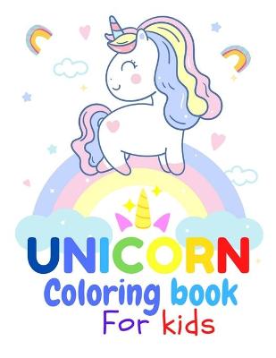 Book cover for UNICORN Coloring Book For Kids