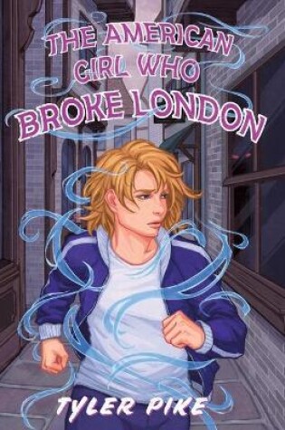 Cover of The American Girl Who Broke London