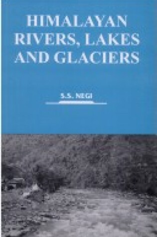 Cover of Himalayan Rivers, Lakes and Glaciers