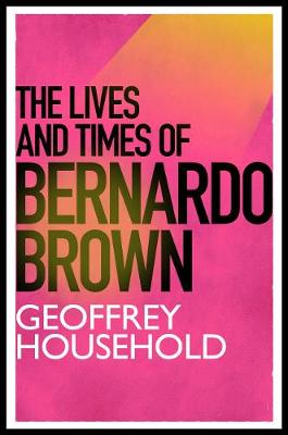 Book cover for The Lives and Times of Bernardo Brown