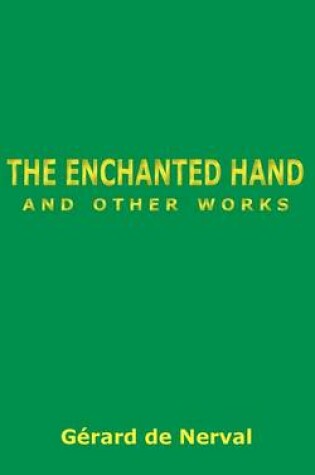 Cover of The Enchanted Hand and Other Works