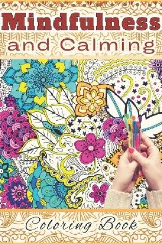 Cover of Mindfulness and Calming Coloring Book for Adults