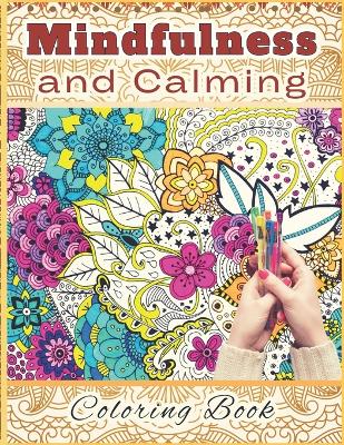 Book cover for Mindfulness and Calming Coloring Book for Adults